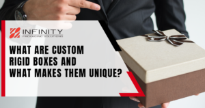 What Are Custom Rigid Boxes and What Makes Them Unique?